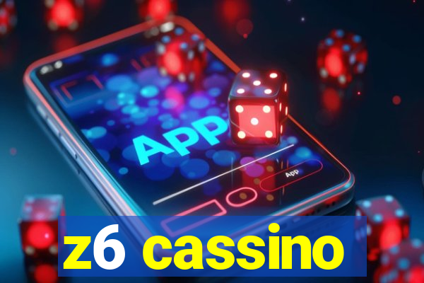 z6 cassino